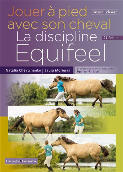 Jouer  pied avec son cheval La discipline Equifeel - 2me dition