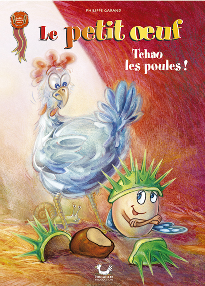 LE PETIT OEUF - Tome 1 Tchao les poules LE PETIT OEUF - Tome 1 Tchao les poules