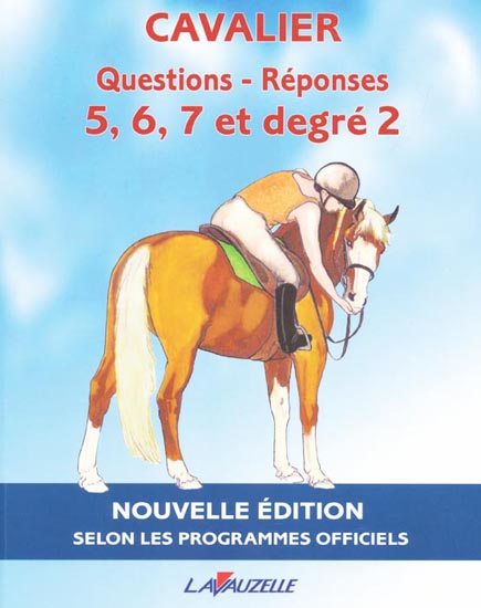 CAVALIER Questions-Réponse 5,6,7 et degré 2