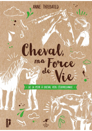 Cheval, ma force de vie