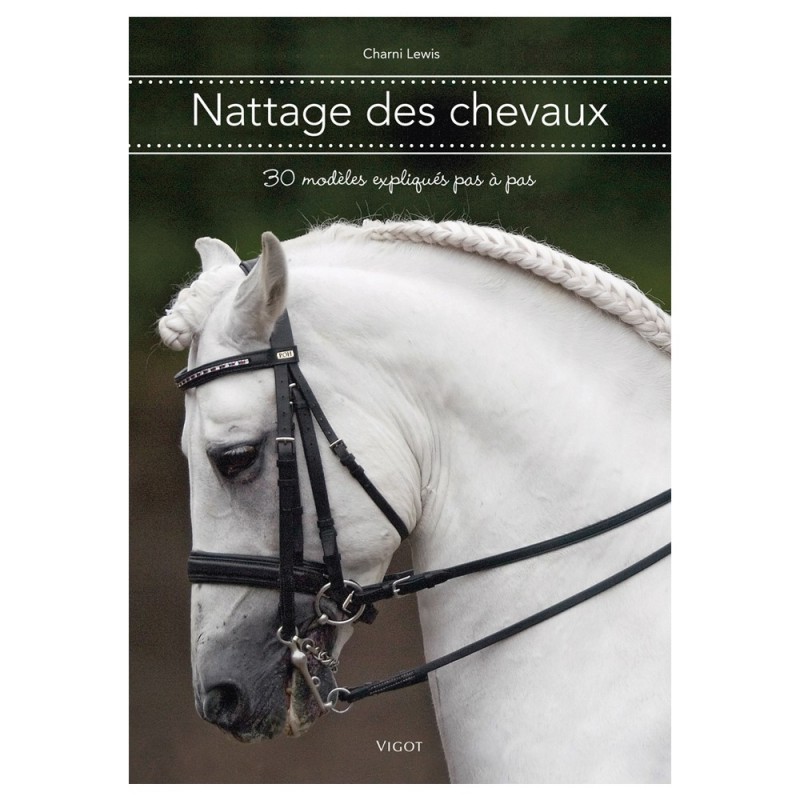 Nattage des chevaux - 30 modles expliqus pas  pas