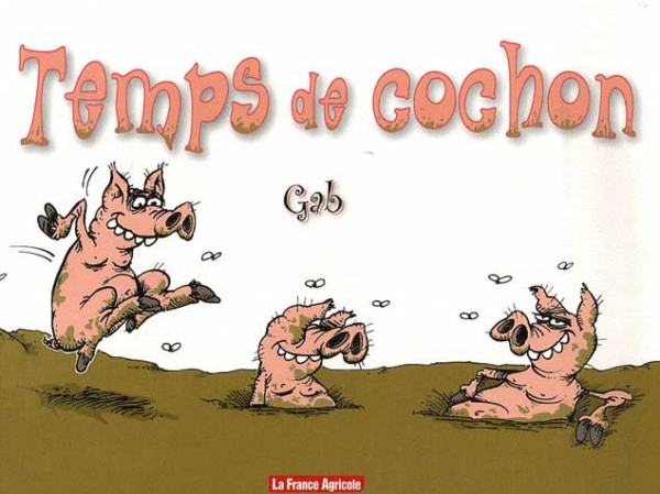 Temps de cochon - Editions France Agricole